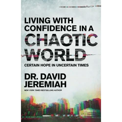 Living with Confidence in a Chaotic World: Certain Hope in Uncertain Times - Paperback - iShook Books