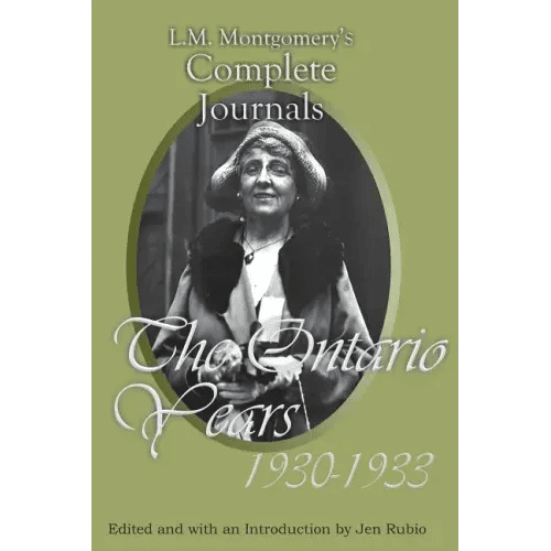 L.M. Montgomery's Complete Journals: The Ontario Years, 1930 - 1933 - Paperback - iShook Books