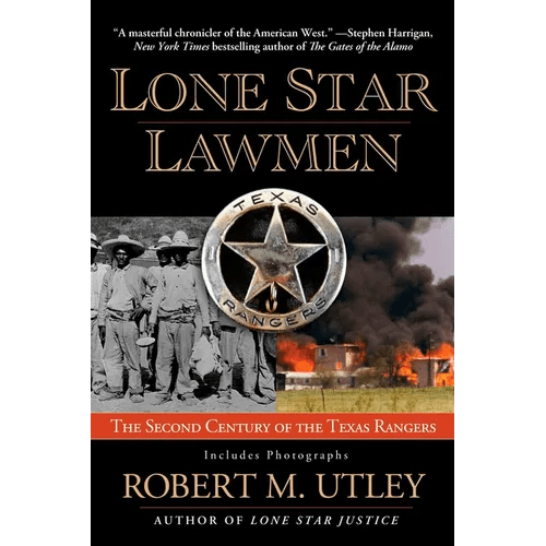 Lone Star Lawmen: The Second Century of the Texas Rangers - Paperback - iShook Books