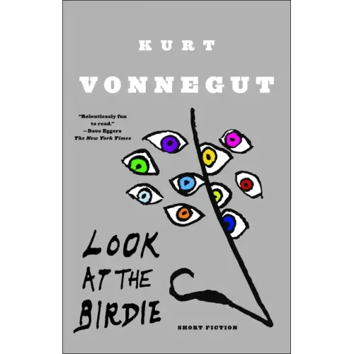 Look at the Birdie: Short Fiction - Paperback - iShook Books