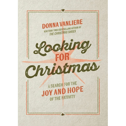 Looking for Christmas: A Search for the Joy and Hope of the Nativity - Hardcover - iShook Books