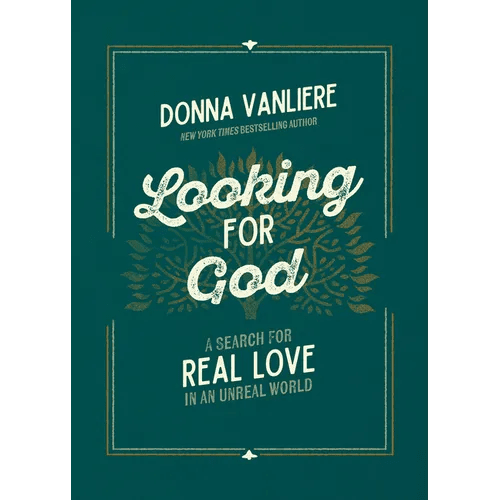 Looking for God: A Search for Real Love in an Unreal World - Hardcover - iShook Books