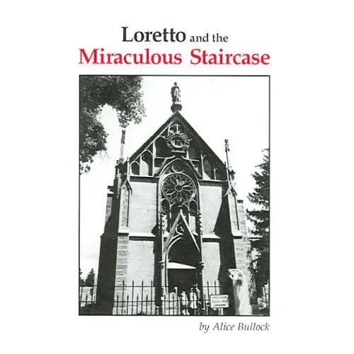 Loretto and the Miraculous Staircase - Paperback - iShook Books