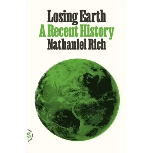Losing Earth: A Recent History - Paperback - iShook Books