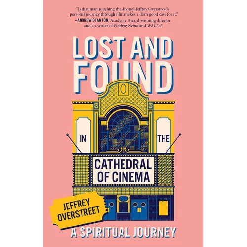Lost & Found in the Cathedral of Cinema: A Spiritual Journey - Paperback - iShook Books