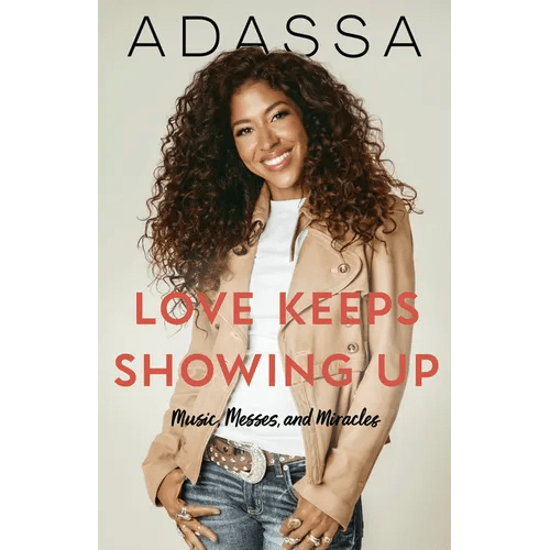 Love Keeps Showing Up: Music, Messes, and Miracles - Hardcover - iShook Books