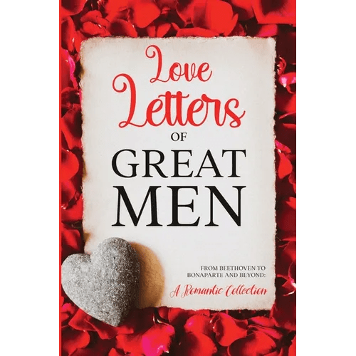 Love Letters of Great Men: Annotated - Paperback - iShook Books
