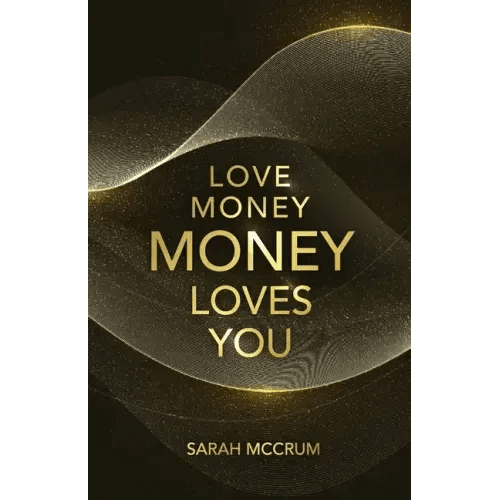 Love Money, Money Loves You: A Conversation With The Energy Of Money - Paperback - iShook Books