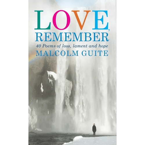 Love, Remember: 40 Poems of Loss, Lament and Hope - Hardcover - iShook Books