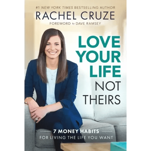 Love Your Life Not Theirs: 7 Money Habits for Living the Life You Want - Hardcover - iShook Books