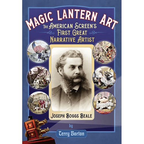 Magic Lantern Art: The American Screen's First Great Narrative Artist, Joseph Boggs Beale - Hardcover - iShook Books