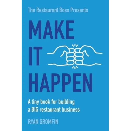 Make It Happen: A tiny book for building a BIG restaurant business - Paperback - iShook Books