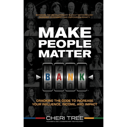 Make People Matter: Cracking the Code to Increase Your Influence, Income, and Impact - Hardcover - iShook Books