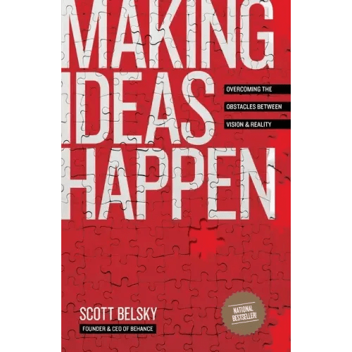 Making Ideas Happen: Overcoming the Obstacles Between Vision and Reality - Paperback - iShook Books