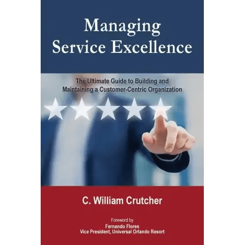 Managing Service Excellence: The Ultimate Guide to Building and Maintaining a Customer - Centric Organization - Paperback - iShook Books