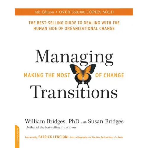Managing Transitions (25th Anniversary Edition): Making the Most of Change - Paperback - iShook Books