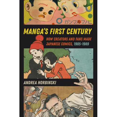 Manga's First Century: How Creators and Fans Made Japanese Comics, 1905 - 1989 - Paperback - iShook Books