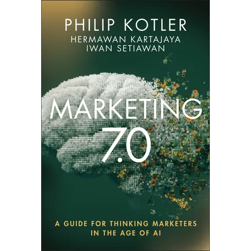 Marketing 7.0: A Guide for Thinking Marketers in the Age of AI - Hardcover - iShook Books