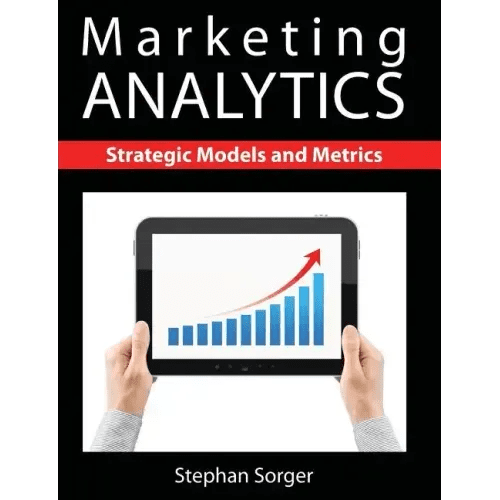 Marketing Analytics: Strategic Models and Metrics - Paperback - iShook Books