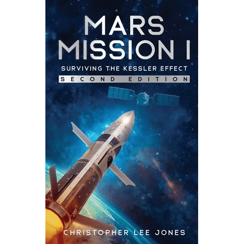 Mars Mission I: Surviving the Kessler Effect: Second Edition - Paperback - iShook Books
