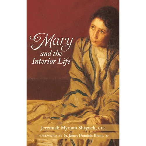 Mary and the Interior Life - Paperback - iShook Books