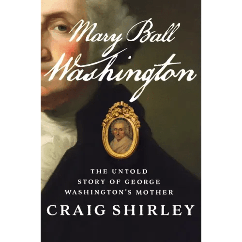 Mary Ball Washington: The Untold Story of George Washington's Mother - Paperback - iShook Books