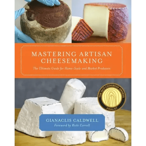 Mastering Artisan Cheesemaking: The Ultimate Guide for Home - Scale and Market Producer - Paperback - iShook Books