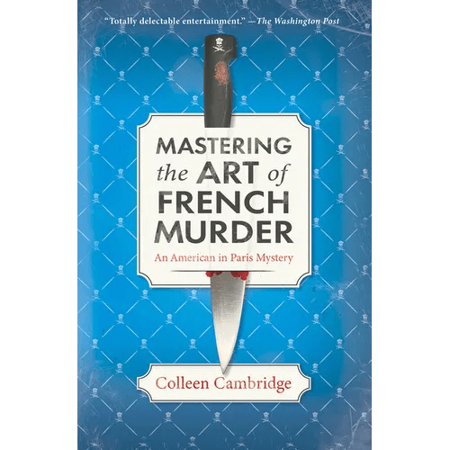 Mastering the Art of French Murder: A Charming New Parisian Historical Mystery - Paperback - iShook Books