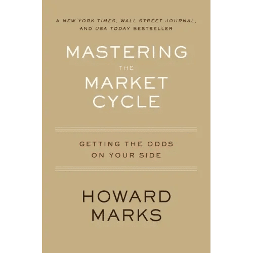 Mastering the Market Cycle: Getting the Odds on Your Side - Paperback - iShook Books