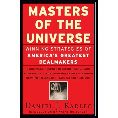 Masters of the Universe: Winning Strategies of America's Greatest Dealmakers - Paperback - iShook Books