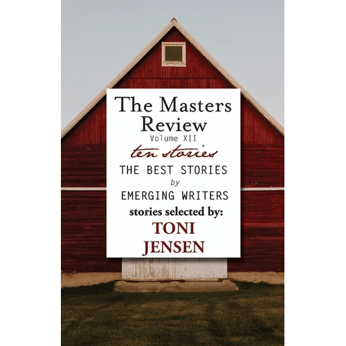 Masters Review Volume XII: With Stories Selected by Toni Jensen - Paperback - iShook Books