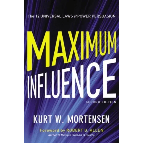 Maximum Influence: The 12 Universal Laws of Power Persuasion - Paperback - iShook Books