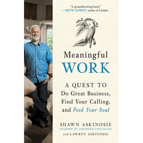 Meaningful Work: A Quest to Do Great Business, Find Your Calling, and Feed Your Soul - Paperback - iShook Books
