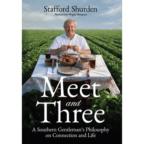 Meet and Three: A Southern Gentleman's Philosophy on Connection and Life - Hardcover - iShook Books