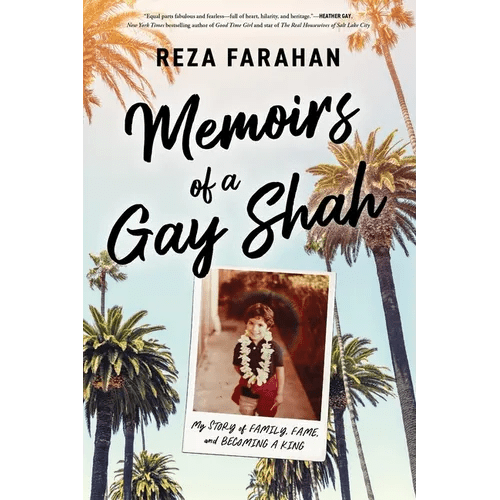 Memoirs of a Gay Shah: My Story of Family, Fame, and Becoming a King - Hardcover - iShook Books