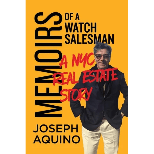 Memoirs of a Watch Salesman: A NYC Real Estate Story - Paperback - iShook Books