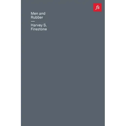 Men and Rubber: The Story of Business - Paperback - iShook Books