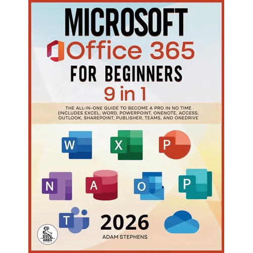 Microsoft Office 365 For Beginners: [9 in 1] The All - in - One Guide to Become a Pro in No Time (Includes Excel, Word, PowerPoint, OneNote, Access, Outlo - Paperback - iShook Books