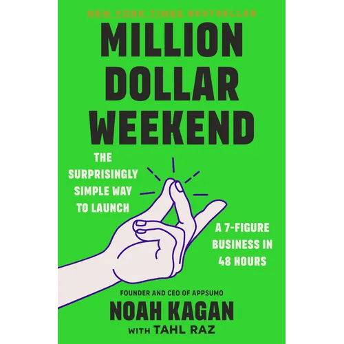 Million Dollar Weekend: The Surprisingly Simple Way to Launch a 7 - Figure Business in 48 Hours - Hardcover - iShook Books