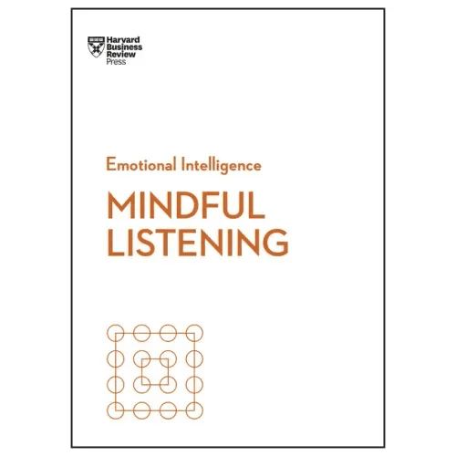 Mindful Listening (HBR Emotional Intelligence Series) - Paperback - iShook Books