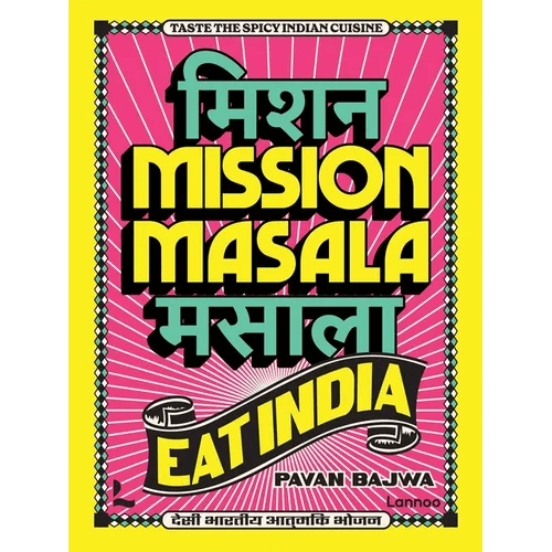 Mission Masala - Eat India: Taste the Spicy Indian Cuisine - Hardcover - iShook Books