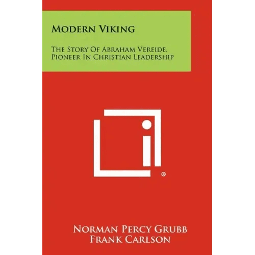 Modern Viking: The Story Of Abraham Vereide, Pioneer In Christian Leadership - Paperback - iShook Books