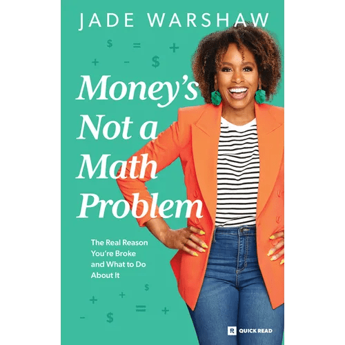 Money Is Not a Math Problem: The Real Reason You're Broke and What to Do about It - Paperback - iShook Books