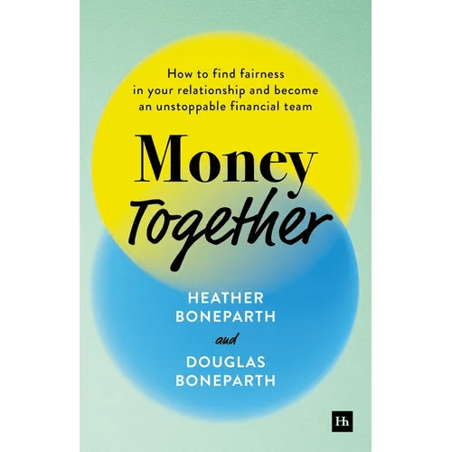 Money Together: How to Find Fairness in Your Relationship and Become an Unstoppable Financial Team - Hardcover - iShook Books