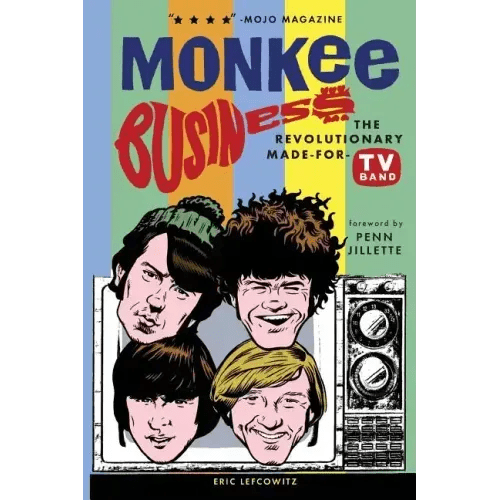 Monkee Business: The Revolutionary Made - For - TV Band - Paperback - iShook Books