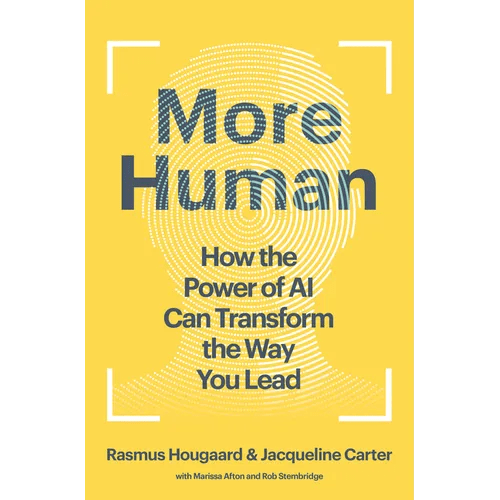 More Human: How the Power of AI Can Transform the Way You Lead - Hardcover - iShook Books