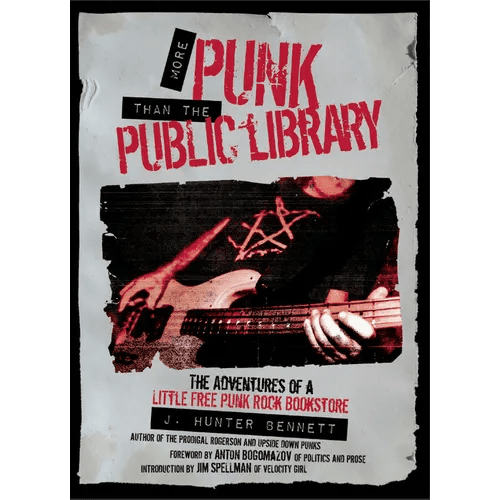 More Punk Than the Public Library: The Adventures of a Little Free Punk Rock Bookstore - Paperback - iShook Books