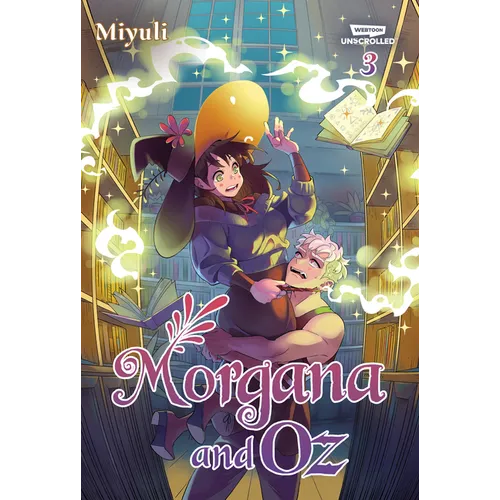 Morgana and Oz, Vol. 3: A Webtoon Unscrolled Graphic Novel - Paperback - iShook Books