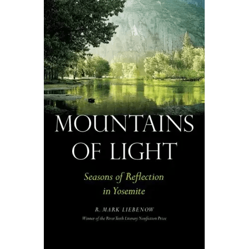 Mountains of Light: Seasons of Reflection in Yosemite - Paperback - iShook Books