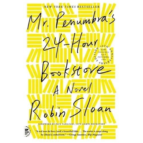 Mr. Penumbra's 24-Hour Bookstore: A Novel (10th Anniversary Edition) - Paperback - iShook Books